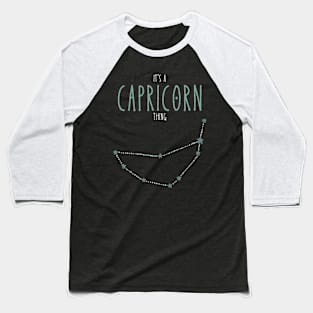 It's a Capricorn Thing Baseball T-Shirt